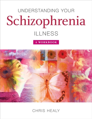 Understanding Your Schizophrenia Illness - Chris Healy