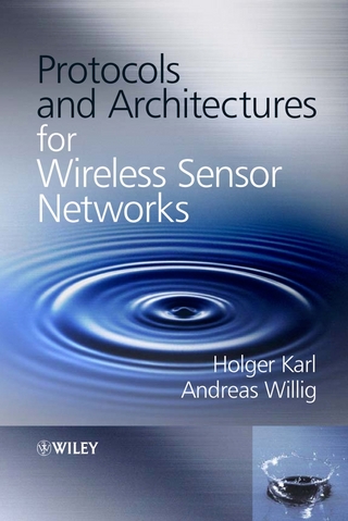 Protocols and Architectures for Wireless Sensor Networks - Holger Karl; Andreas Willig