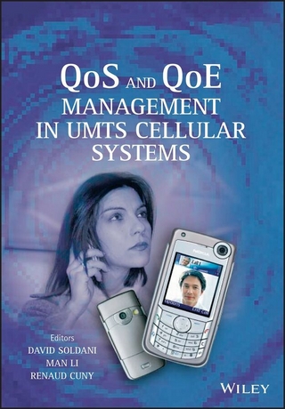 QoS and QoE Management in UMTS Cellular Systems - David Soldani; Man Li; Renaud Cuny