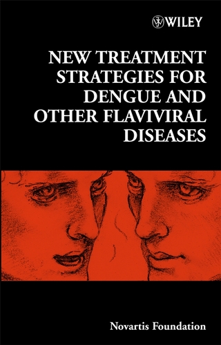 New Treatment Strategies for Dengue and Other Flaviviral Diseases - Gregory R. Bock; Jamie A. Goode