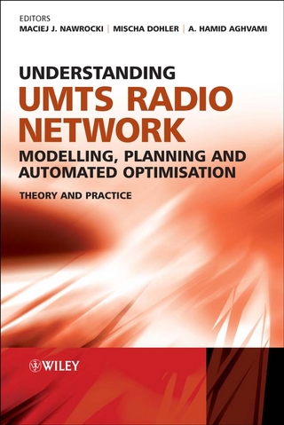 Understanding UMTS Radio Network Modelling, Planning and Automated Optimisation - Maciej Nawrocki; Hamid Aghvami; Mischa Dohler