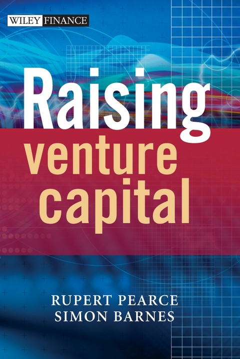 Raising Venture Capital -  Simon Barnes,  Rupert Pearce