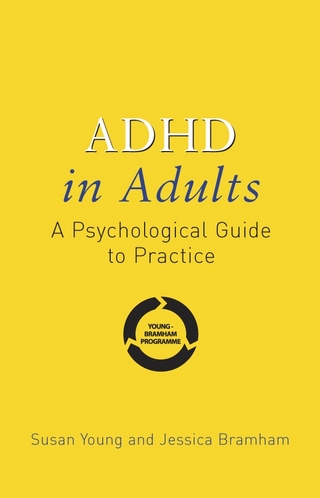 ADHD in Adults - Susan Young; Jessica Bramham
