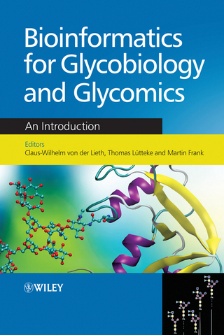 Bioinformatics for Glycobiology and Glycomics - Claus-Wilhelm Von Der Lieth; Thomas Luetteke; Martin Frank