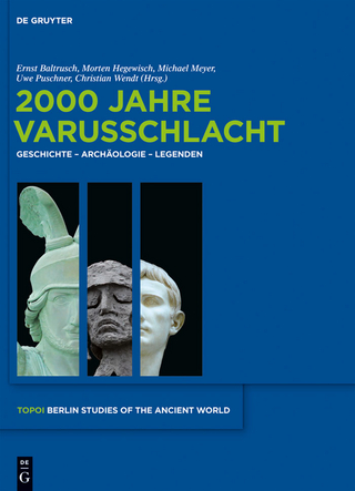 2000 Jahre Varusschlacht - Ernst Baltrusch; Morten Hegewisch; Michael Meyer; Uwe Puschner; Christian Wendt