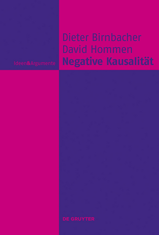 Negative Kausalität - Dieter Birnbacher; David Hommen
