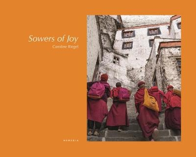 The Sowers of Joy - Caroline Riegel, Matthieu Ricard