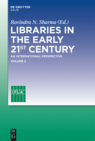 Libraries in the early 21st century, volume 2 - Ravindra N. Sharma; Ifla Headquarters