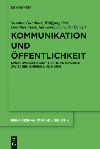 Kommunikation und Öffentlichkeit - Susanne Günthner; Wolfgang Imo; Dorothee Meer; Jan Georg Schneider