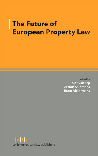 The Future of European Property Law - Sjef Erp van; Arthur Salomons; Bram Akkermans