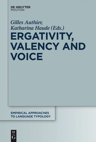 Ergativity, Valency and Voice - Gilles Authier; Katharina Haude