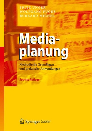 Mediaplanung - Fritz Unger; Wolfgang Fuchs; Burkard Michel