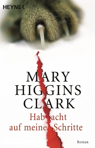 Hab acht auf meine Schritte - MARY HIGGINS CLARK; Claudia Alt