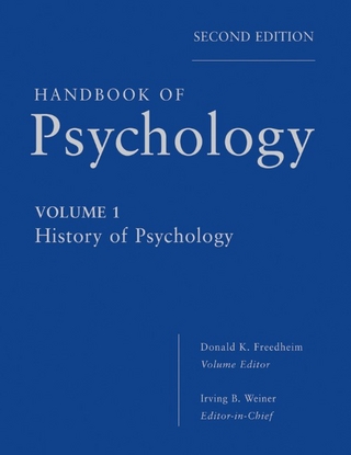 Handbook of Psychology, Volume 1, History of Psychology - Donald K. Freedheim; Irving B. Weiner