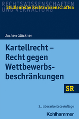 Kartellrecht - Recht gegen Wettbewerbsbeschränkungen - Glöckner, Jochen
