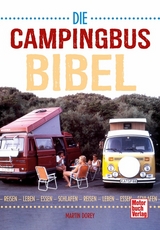 Die Campingbus-Bibel - Martin Dorey