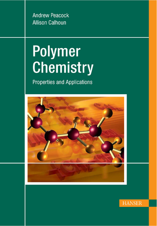 Polymer Chemistry - Andrew J. Peacock; Allison Calhoun