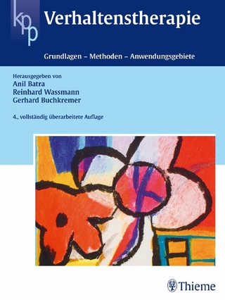 Verhaltenstherapie - Anil Batra; Reinhard Wassmann; Gerhard Buchkremer
