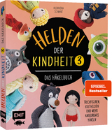 Helden der Kindheit 3 – Das Häkelbuch – Band 3 - Alexandra Schwarz