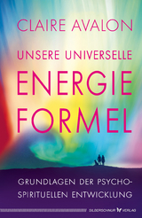Unsere universelle Energieformel - Claire Avalon