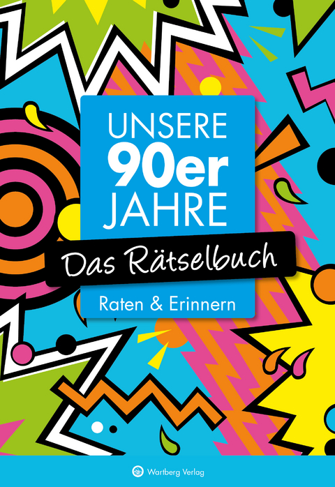 Unsere 90er Jahre - Das Rätselbuch - Wolfgang Berke, Ursula Herrmann