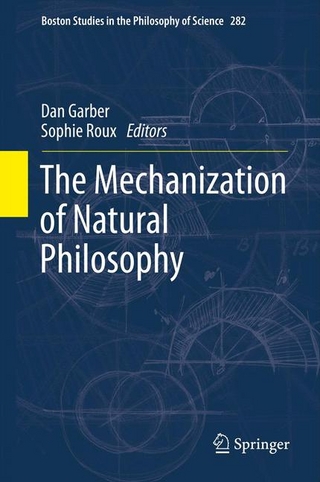 Mechanization of Natural Philosophy - Sophie Roux; DAN GARBER