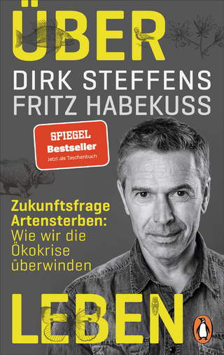 Über Leben - Dirk Steffens; Fritz Habekuß