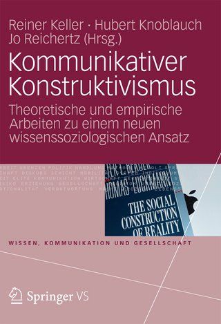 Kommunikativer Konstruktivismus - Reiner Keller; Hubert Knoblauch; Jo Reichertz