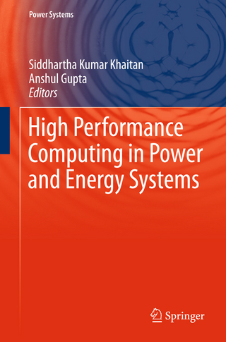 High Performance Computing in Power and Energy Systems - Siddhartha Kumar Khaitan; Anshul Gupta