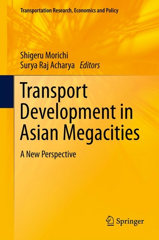 Transport Development in Asian Megacities - Shigeru Morichi; Shigeru Morichi; Surya Raj Acharya; Surya Raj Acharya