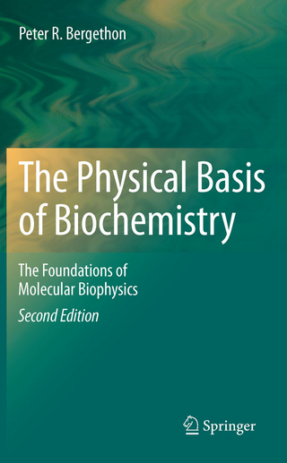 Physical Basis of Biochemistry - Peter R. Bergethon