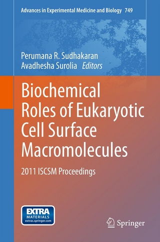 Biochemical Roles of Eukaryotic Cell Surface Macromolecules - Perumana R. Sudhakaran; Avadhesha Surolia