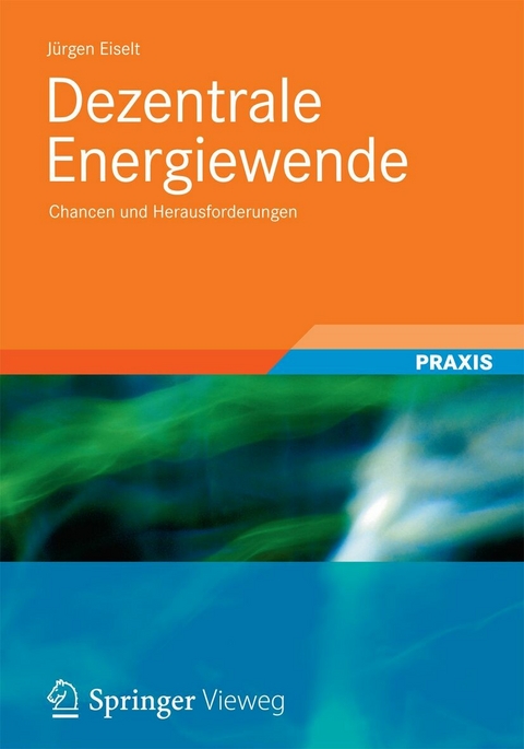 Dezentrale Energiewende - Jürgen Eiselt