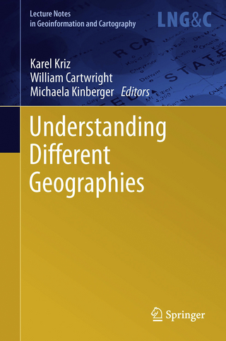 Understanding Different Geographies - Karel Kriz; William Cartwright; Michaela Kinberger