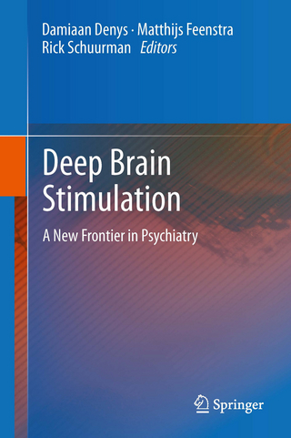 Deep Brain Stimulation - Damiaan Denys; Damiaan Denys; Matthijs Feenstra; Matthijs Feenstra; Rick Schuurman; Rick Schuurman