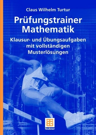 Prüfungstrainer Mathematik - Claus Wilhelm Turtur
