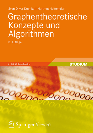 Graphentheoretische Konzepte und Algorithmen - Sven Oliver Krumke; Hartmut Noltemeier