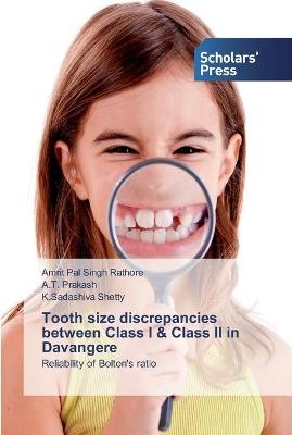 Tooth size discrepancies between Class I & Class II in Davangere - Amrit Pal Singh Rathore, A T Prakash, K Sadashiva Shetty