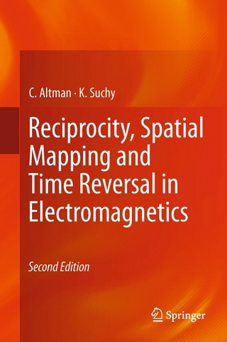Reciprocity, Spatial Mapping and Time Reversal in Electromagnetics - C. Altman; K. Suchy