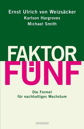 Faktor Fünf - Ernst Ulrich von Weizsäcker; Karlson Hargroves; Michael Smith