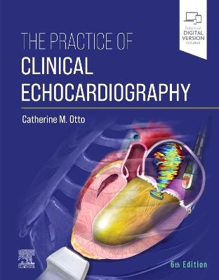 The Practice of Clinical Echocardiography - 