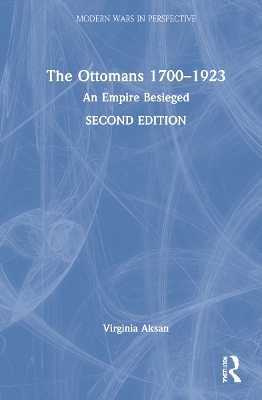 The Ottomans 1700-1923 - Virginia Aksan
