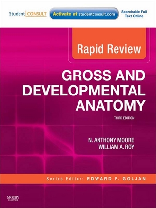 Rapid Review Gross and Developmental Anatomy E-Book - N. Anthony Moore; William A. Roy