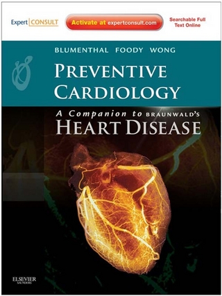 Preventive Cardiology: Companion to Braunwald's Heart Disease - Roger Blumenthal; JoAnne Foody; Nathan D. Wong
