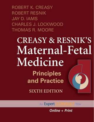 Creasy and Resnik's Maternal-Fetal Medicine: Principles and Practice - Robert K. Creasy; Michael F Greene; Robert K. Creasy; Robert Resnik; Jay D. Iams; Robert Resnik; Jay D. Iams; Charles J. Lockwood; Thomas Moore; Charles J. Lockwood; Thomas Moore