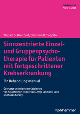 Sinnzentrierte Einzel- und Gruppenpsychotherapie für Patienten mit fortgeschrittener Krebserkrankung - William S. Breitbart, Shannon R. Poppito