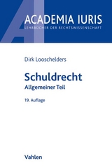 Schuldrecht Allgemeiner Teil - Dirk Looschelders
