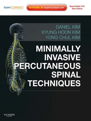 Minimally Invasive Percutaneous Spinal Techniques E-Book - Daniel H. Kim
