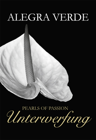 Pearls of Passion: Unterwerfung - Alegra Verde