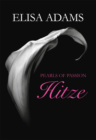 Pearls of Passion: Hitze - Elisa Adams
